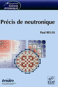 Précis de neutronique - Paul Reuss