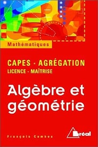 François Combes - algèbre et géométrie 1ère édition (1998)