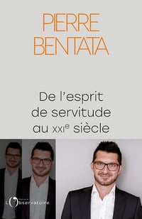 De l'esprit de servitude au XXIe siècle - Pierre Bentata (2022)