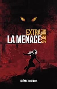 Extra-muros - T2 - La menace - Noémie Bourgois (2025)