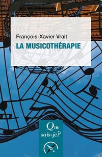 La Musicothérapie - François-Xavier Vrait (2022)