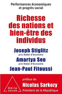 Richesse des nations et bien-être des individus: Performances économiques et progrès social - Joseph Stiglitz, Amartya Sen, Jean-Paul Fitoussi (2009)