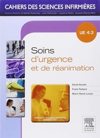 Soins d'urgence et de réanimation: Unité d'enseignement 4.3 - David Naudin (2011)