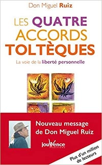 Don Miguel Ruiz – Les quatre accords toltèques