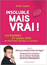 Insoluble mais vrai ! - David Louapre