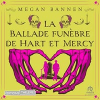 Megan Bannen - La Ballade funèbre de Hart et Mercy [2024]