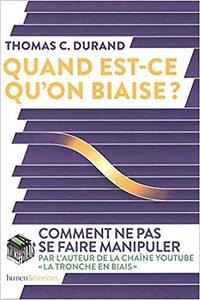 Quand est-ce qu’on biaise ? - Thomas C Durand