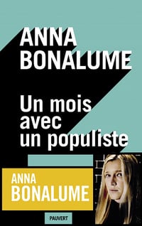 Un mois avec un populiste - Anna Bonalume (2022)