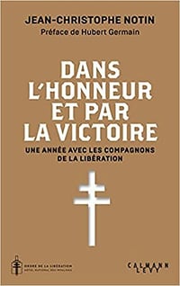 Dans l’honneur et par la victoire - Jean-Christophe Notin (2021)