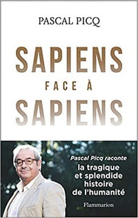 Sapiens face à Sapiens - Pascal Picq (2019)