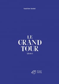 Le grand tour : Tome 1 - Sandrine Bonini (2021)