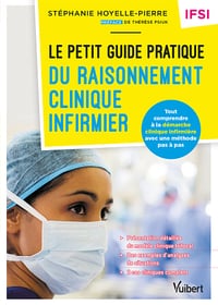 Le petit guide pratique du raisonnement clinique infirmier - Stéphanie Pierre (2023)