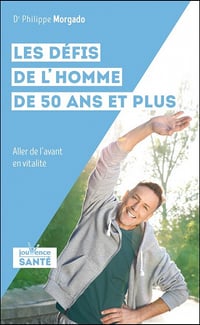 Les défis de l'homme de 50 ans et plus - Philippe Morgado (2021)