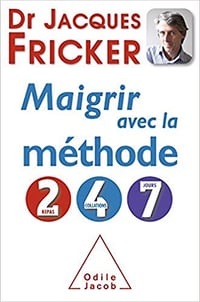 Maigrir avec la méthode 2 – 4 – 7 - Jacques Fricker