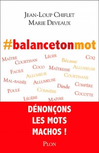 #balancetonmot - Jean-Loup Chiflet, Marie Deveaux
