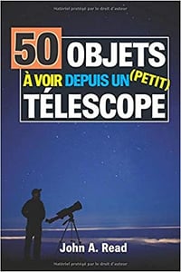 50 Objets à voir depuis un petit télescope - John Read