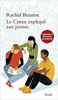 Le Coran explique aux jeunes - Rachid Benzine