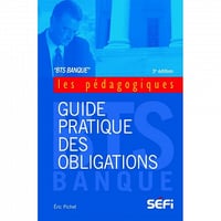 Guide pratique des obligations 3e édition - Eric Pichet (2022)