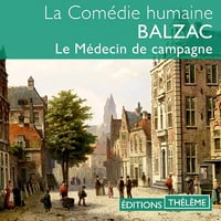 Le Médecin de campagne: La Comédie humaine - Honoré de Balzac (2021)