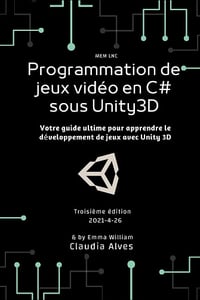 Programmation de jeux vidéo en C# sous Unity3D (2021)