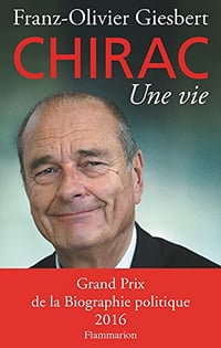 Chirac, une vie - Franz-Olivier Giesbert