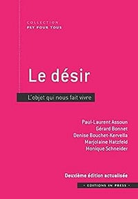 Le désir - 2ème édition actualisée: L'objet qui nous fait vivre - Paul-Laurent Assoun (2022)