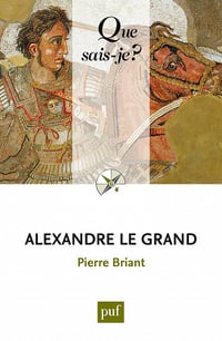 Alexandre le Grand - Pierre Briant