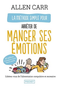 La Méthode simple pour arrêter de manger ses émotions - Allen Carr (2025)