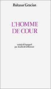L’Homme de cour - Baltasar Gracian