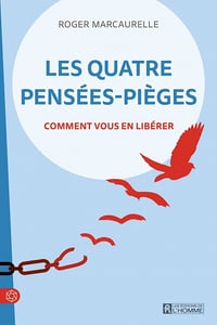 Les quatre pensées-pièges - Roger Marcaurelle (2022)