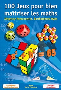 100 Jeux pour Bien Maîtriser les Maths