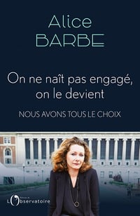 On ne naît pas engagé, on le devient - Alice Barbe (2021)