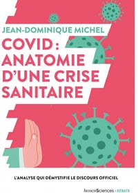 Jean-Dominique Michel - Covid-19: Anatomie d’une crise sanitaire (2020)