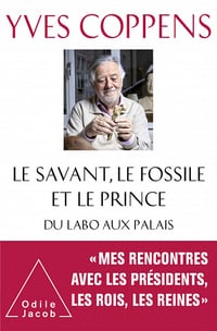 Le Savant, le fossile et le prince: Du Labo aux Palais - Yves Coppens (2020)
