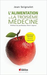 L’alimentation ou la troisième médecine - Jean Seignalet