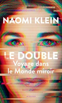 Le Double: Voyage dans le Monde miroir - Naomi Klein (2024)
