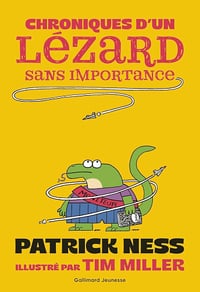 Chroniques d'un lézard sans importance - Patrick Ness (2025)