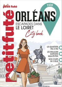 Dominique Auzias, Jean-Paul Labourdette - Guide Orleans 2026 Petit Futé: Escapades dans le Loiret (2026)