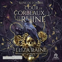 Cour de Corbeaux et de Ruine: Mariées de la brume et des faës - Eliza Raine (2024)