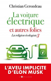 La voiture électrique et autres folies: la religion écologiste 3 - Christian Gerondeau (2022)