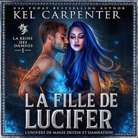 La Fille de Lucifer: La Reine des damnés: Magie, destin et damnation, Vol. 1 - Kel Carpenter (2026)