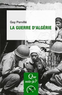 La Guerre d'Algérie - Guy Pervillé (2021)