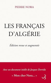 Les Français d'Algérie - Pierre Nora