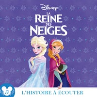 Disney - La Reine des Neiges - L'histoire à écouter (2023)