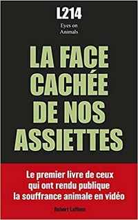 La Face cachée de nos assiettes - L214 (2019)
