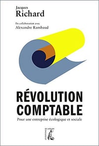 Révolution comptable : Pour une entreprise écologique et sociale - Jacques Richard (2020)