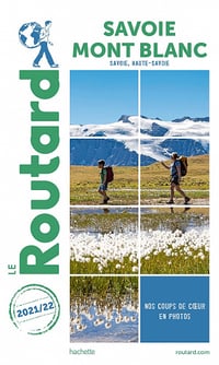 Guide du Routard : Savoie, Mont Blanc (2021-2022) - Collectif (2021)