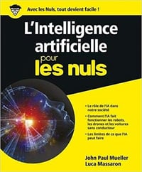 L'intelligence artificielle pour les nuls - John Paul Mueller