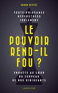 Erwan Deveze - Le pouvoir rend-il fou ? (2020)