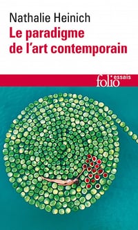 Le paradigme de l’art contemporain - Nathalie Heinich (2022)